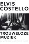 Elvis Costello - Trouweloze muziek