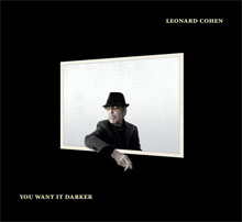 Leonard Cohen You Want It Darker