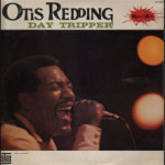 Otis Redding - Day Tripper