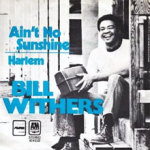 Bill Withers - Ain't No Sunshine