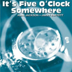 Alan Jackson en Jimmy Buffett - It's Five O'Clock Somewhere