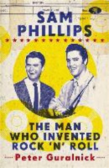Peter Guralnick - Sam Philips