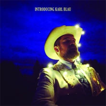 Karl Blau - Introducing Karl Blau Nieuw Album 2016 Nummers