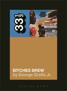 Miles Davis Bitches Brew Boek George Grella