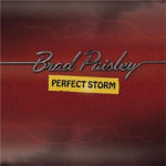 Brad Paisley - Perfect Storm