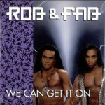 Rob & Fab - We Can Get It On
