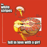 White Stripes - Fell in Love with a Girl