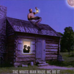 Swamp Dog - The White Man Made Me Dot It