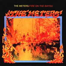 The Meters - Fire on the Bayou