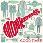 The Monkees - Good Times! Nieuwe LP 2016