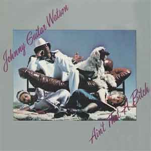 Johnny Guitar Watson Ain't That a Bitch LP uit 1976