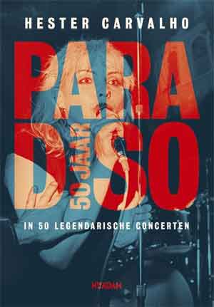 Boek Hester Carvalho Paradisco 50 jaar Recensie Boek 50 jaar Hester Carvalho Recensie