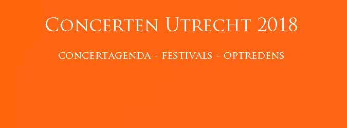 Concerten Utrecht 2018 Concertagenda