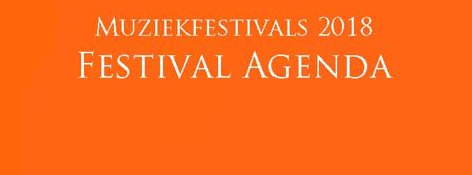 Muziekfestivals 2018 Festival Agenda