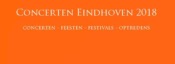 Concerten Eindhoven 2018 Concertagenda