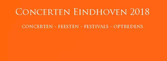 Concerten Eindhoven 2018 Concertagenda