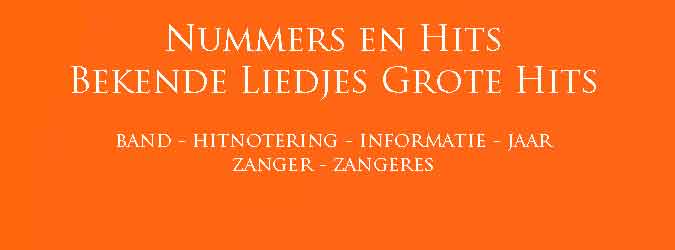 Nummers en Hits Overzicht Bekende Liedjes en Grote Hits