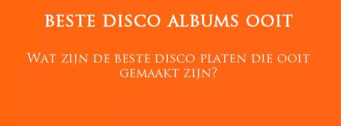 Beste Disco Albums Ooit Overzicht Beste Disco Platen