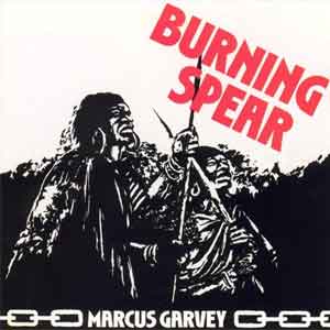 Burning Spear Marcus Garvey