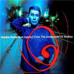 Robbie Robertson Contact from the Underworld of Redboy Album uit 1998