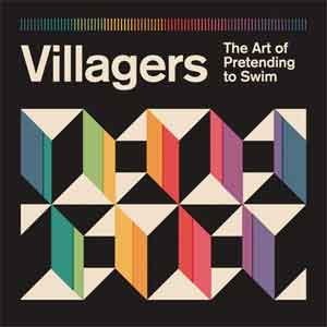 Villagers The Art of Pretending to Swim LP uit 2018