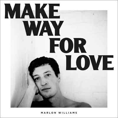 Marlon Williams Make Way for Love LP Nummers Tracklist en Informatie