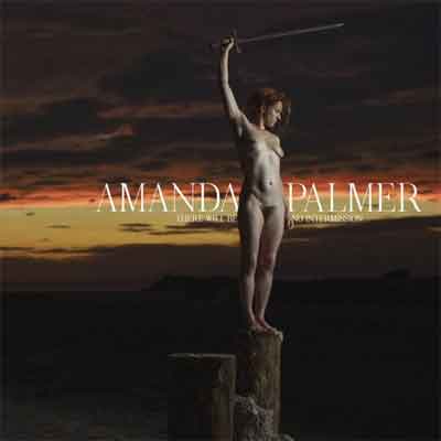 Amanda Palmer There Will Be No Intermission LP Recensie Review Tracklist en Album Informaite