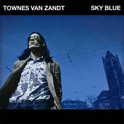 Townes Van Zandt Sky Blue LP Recensie Review en Tracklist