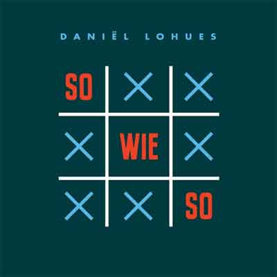 Daniël Lohues Sowieso LP Recensie